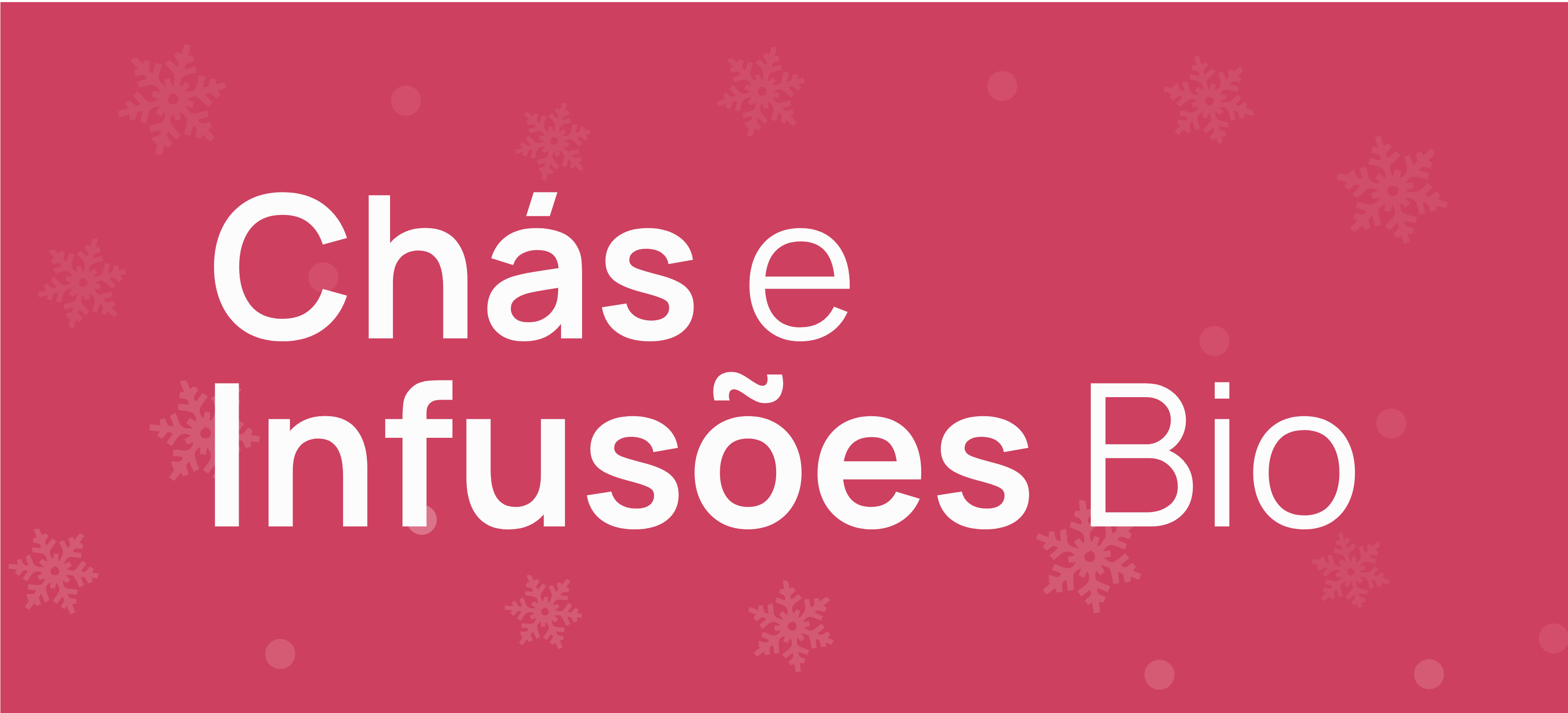 Chás e Infusões Bio - Natal 2025